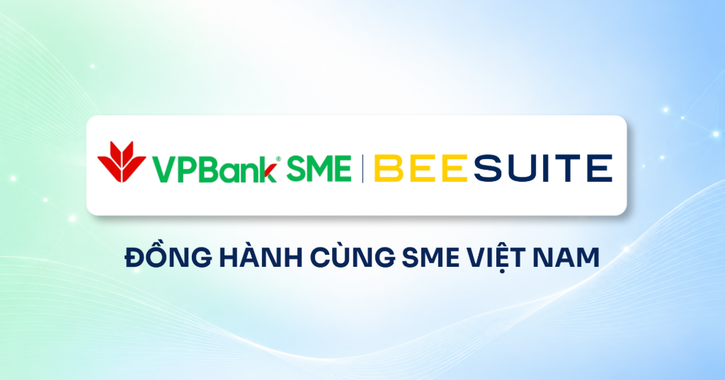 VPBank SME x BeeSuite: Đồng hành cùng SME Việt Nam